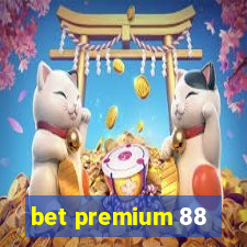 bet premium 88